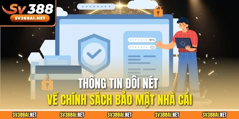 Thông tin đôi nét về chính sách bảo mật nhà cái Thông tin đôi nét về chính sách bảo mật nhà cái